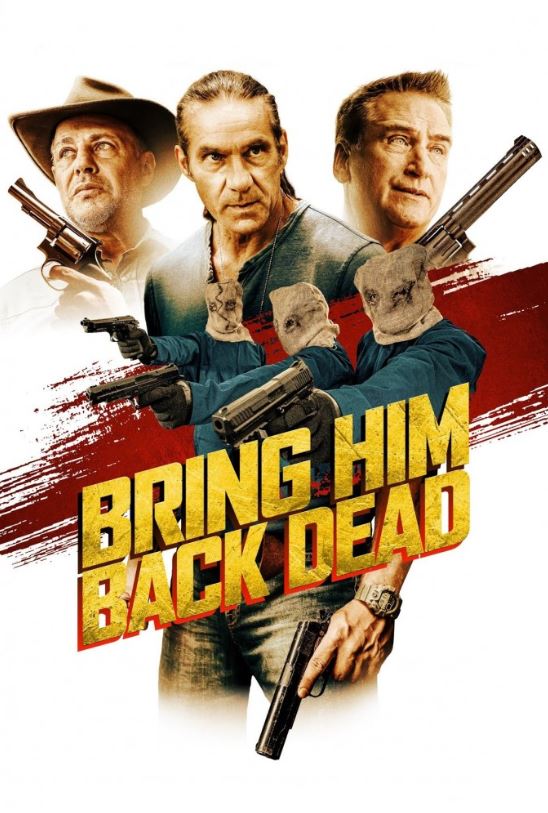 دانلود فیلم Bring Him Back Dead 2022