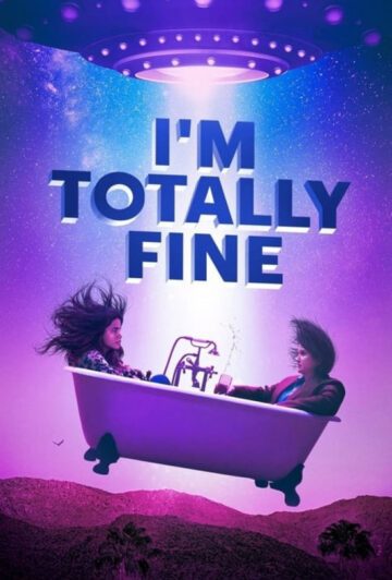 دانلود فیلم I&rsquo;m Totally Fine 2022