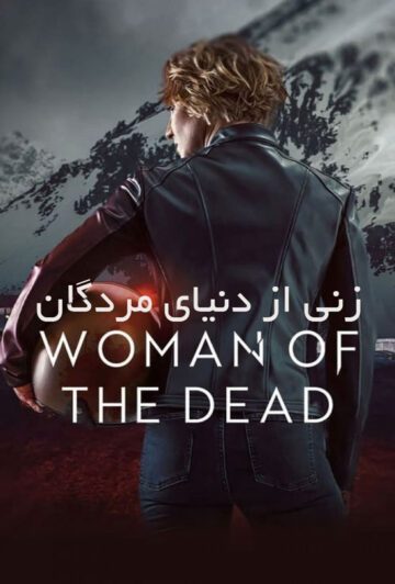 دانلود سریال Woman of the Dead 2022