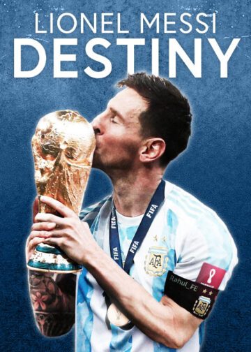 دانلود مستند Lionel Messi: Destiny 2023