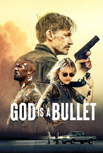 دانلود فیلم God Is a Bullet 2023