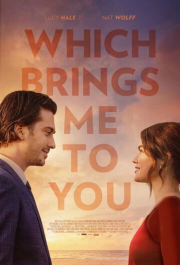 فیلم Which Brings Me to You 2023 که مرا به سوی تو می آورد