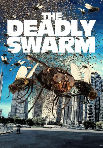 فیلم The Deadly Swarm 2024 ازدحام مرگبار