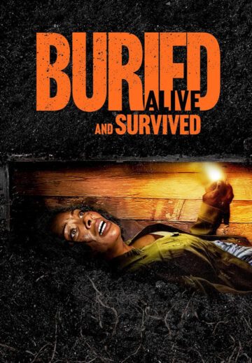 فیلم Buried Alive and Survived 2024 زنده به گور شد و زنده ماند