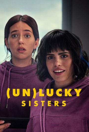 فیلم Unlucky Sisters 2024 خواهران بدشانس