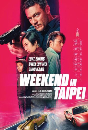 فیلم Weekend in Taipei 2024 آخر هفته در تایپه