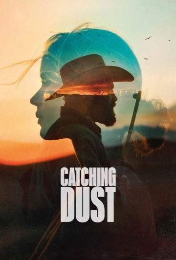 فیلم Catching Dust 2023 گرفتار در غبار