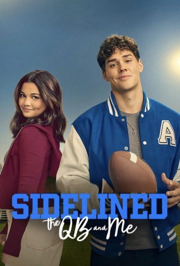 فیلم Sidelined: The QB and Me 2024 کنار گذاشته شده: کوارتربک و من