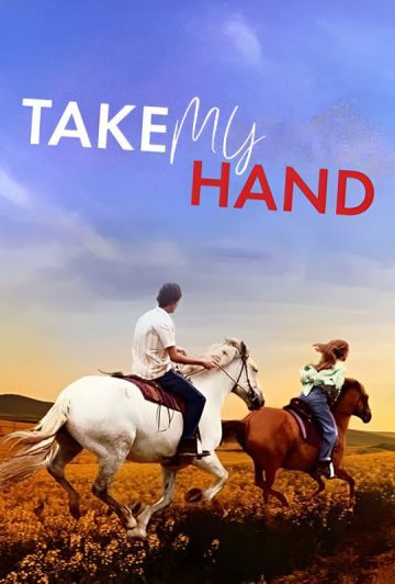 فیلم Take My Hand 2024 دست مرا بگیر