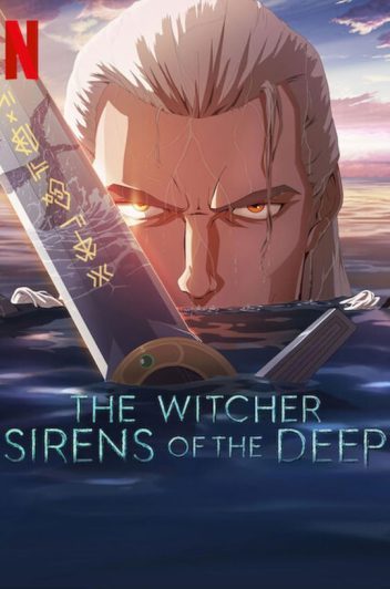 انیمه The Witcher: Sirens of the Deep 2025 ویچر: آژیرهایی از اعماق