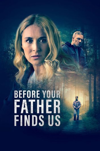 فیلم Before Your Father Finds Us 2025 پیش از آن که پدرت ما را پیدا کند