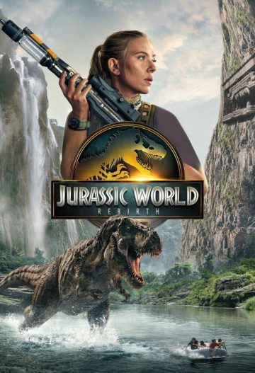 فیلم Jurassic World: Rebirth 2025 تولد دوباره دنیای ژوراسیک