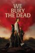 فیلم We Bury the Dead 2024 ما مردگان را دفن می کنیم
