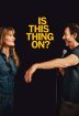 فیلم Is This Thing On? 2025 آیا این چیز روشن است؟