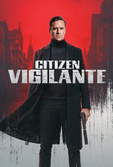 فیلم Citizen Vigilante 2026 شهروند انتقام جو